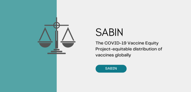 SABIN - The COVID-19 Vaccine Equity Project-equitable distribution of vaccines globally
