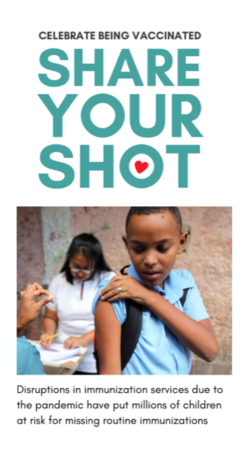 Share Your Shot. Disruptions in immunization services due to the pandemic have put millions of children at risk for missing routine immunizations.